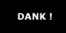 Dank